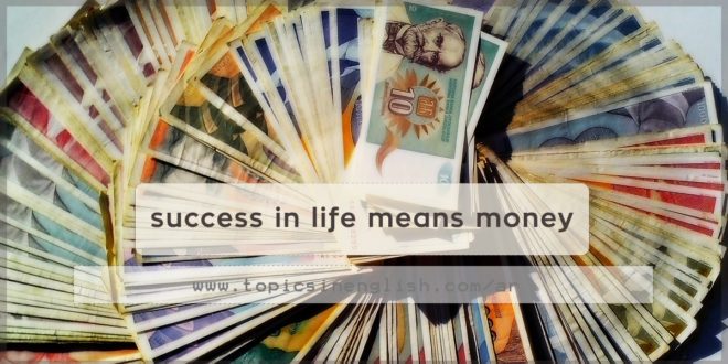 success in life means money