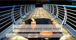 Presentation about visual tricks