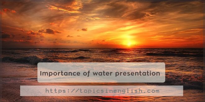 Water presentation
