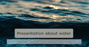 Presentation about water