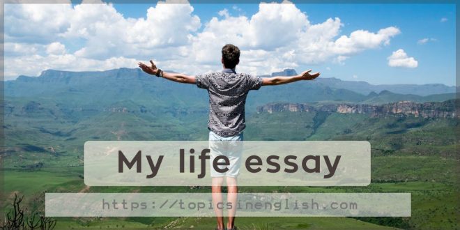 My life essay