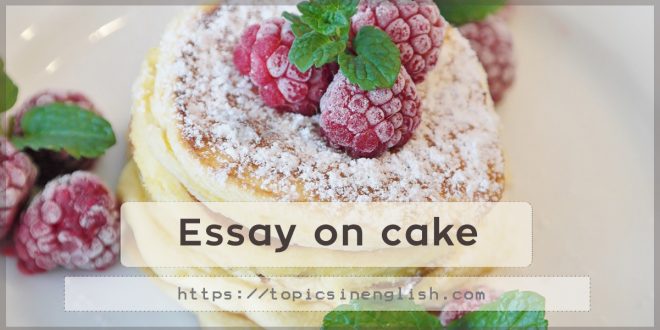 Essay on cake