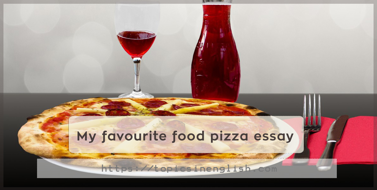 i love pizza essay