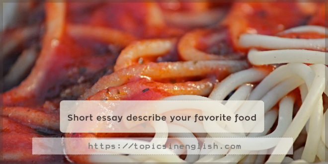 Short essay describe your favorite food