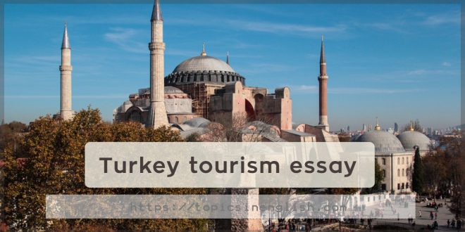 Turkey tourism essay