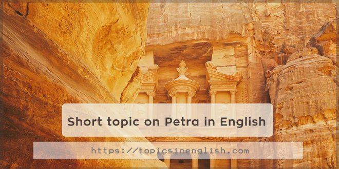 Short topic on Petra in English