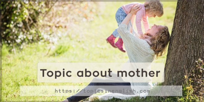 Topic about mother