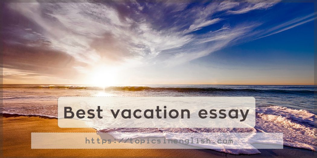 good titles for vacation essays
