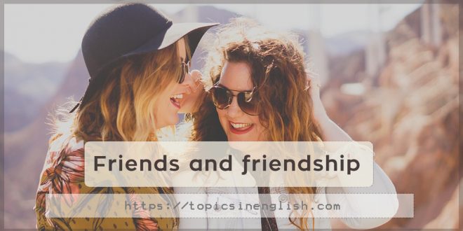 Friends and friendship