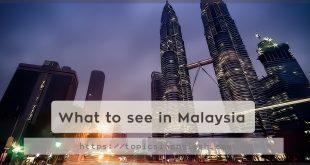 What to see in Malaysia