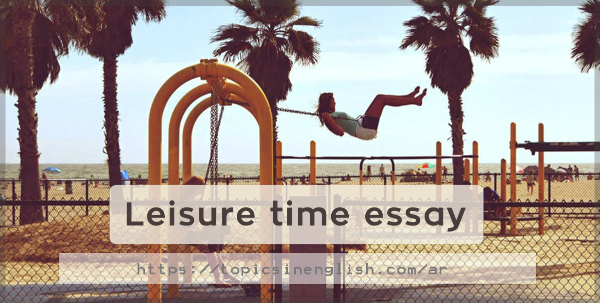leisure-time-essay-topics-in-english
