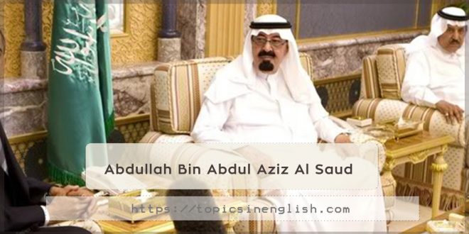 Abdullah Bin Abdul Aziz Al Saud