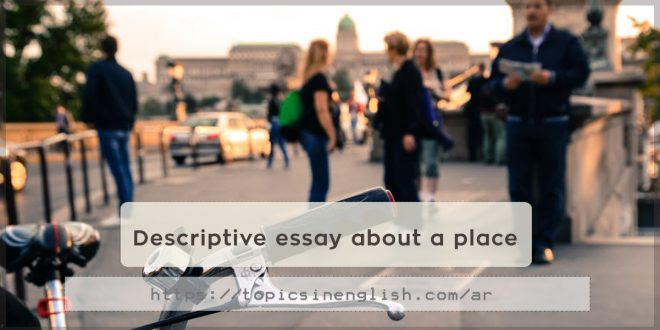 Descriptive essay place