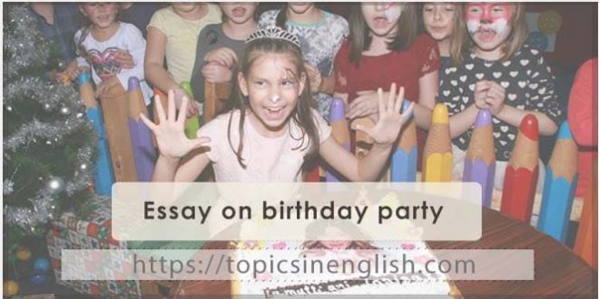 Essay on birthday party
